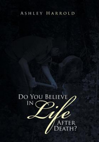 Kniha Do You Believe in Life After Death? ASHLEY HARROLD