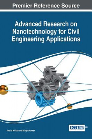 Carte Advanced Research on Nanotechnology for Civil Engineering Applications Waqas Anwar