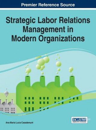Książka Strategic Labor Relations Management in Modern Organizations Ana María Lucia Casademunt