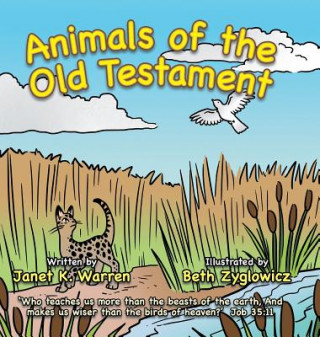 Könyv Animals of the Old Testament JANET K. WARREN