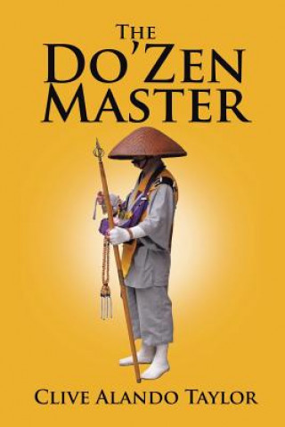 Knjiga Do'Zen Master CLIVE ALANDO TAYLOR