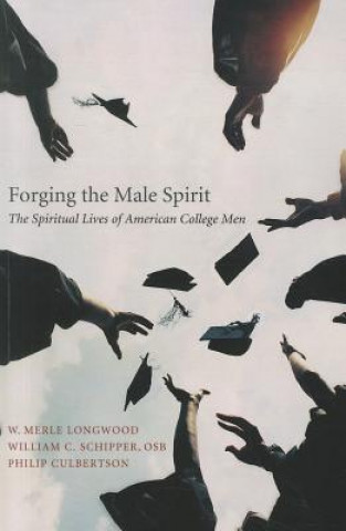 Książka Forging the Male Spirit W. MERLE LONGWOOD