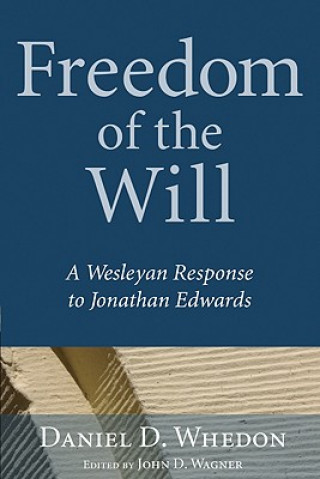 Buch Freedom of the Will DANIEL D. WHEDON