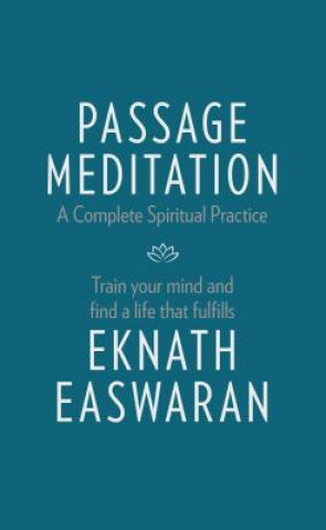 Kniha Passage Meditation - A Complete Spiritual Practice Eknath Easwaran