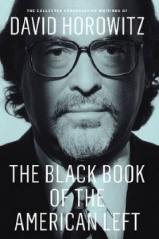 Kniha Black Book of the American Left David Horowitz