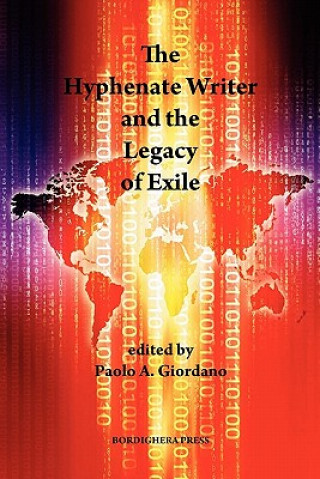 Kniha Hyphenate Writer and the Legacy of Exile PAOLO A. GIORDANO