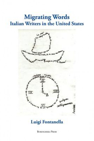 Książka Migrating Words: Italian Writers in the United States LUIGI FONTANELLA