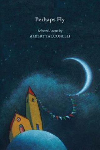 Book Perhaps Fly ALBERT TACCONELLI
