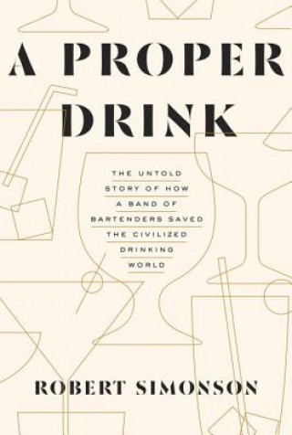 Книга Proper Drink Robert Simonson