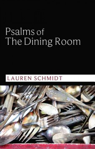 Książka Psalms of the Dining Room LAUREN SCHMIDT