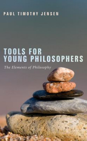 Книга Tools for Young Philosophers PAUL TIMOTHY JENSEN