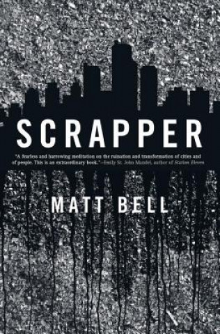 Könyv Scrapper Matt Bell