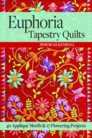 Книга Euphoria Tapestry Quilts Deborah Kemball
