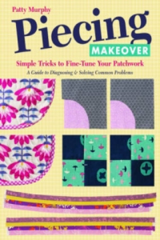 Knjiga Piecing Makeover Patty Murphy