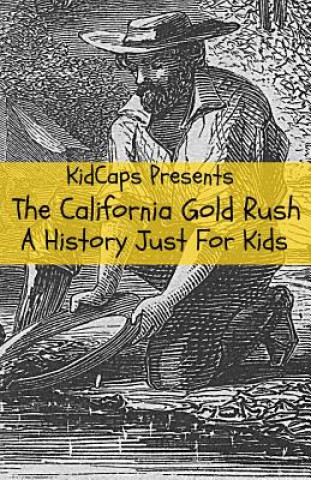 Könyv California Gold Rush Kidcaps