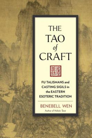 Knjiga Tao of Craft Benebell Wen