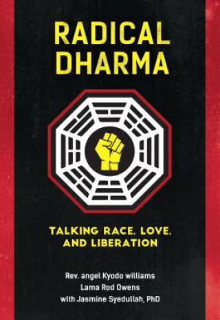 Könyv Radical Dharma Angel Kyodo Williams