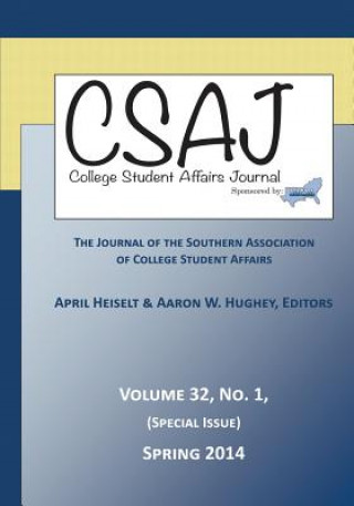 Carte College Student Affairs Journal Volume 32, Number 1, Spring 2014 APRIL HEISELT