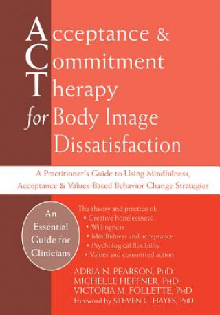 Carte Acceptance And Commitment Therapy for Body Image Dissatisfaction Adria Pearson
