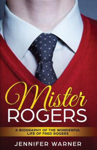 Kniha Mister Rogers JENNIFER WARNER
