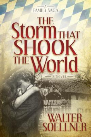 Kniha Storm That Shook the World Walter Soellner