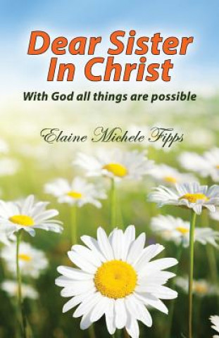 Knjiga Dear Sister In Christ ELAINE MICHEL FIPPS