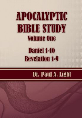 Kniha Apocalyptic Bible Study, Volume One PAUL A. LIGHT