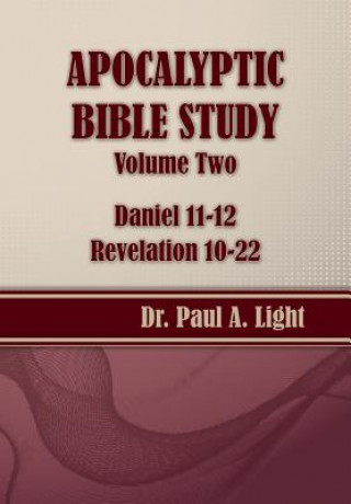 Kniha Apocalyptic Bible Study, Volume Two PAUL A. LIGHT