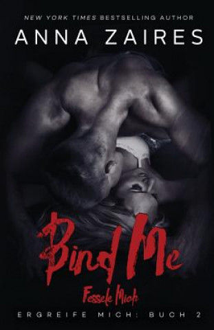 Livro Bind Me - Fessele Mich ANNA ZAIRES
