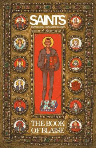 Könyv Saints: The Book of Blaise Sean Lewis