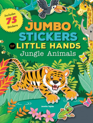 Kniha Jumbo Stickers for Little Hands: Jungle Animals Jomike Tejido