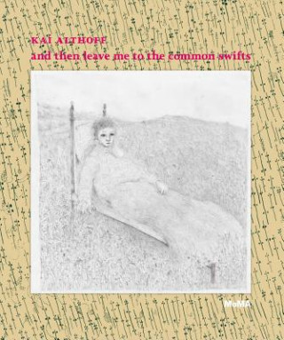 Boek Kai Althoff: and then leave me to the common swifts Kai Althoff