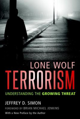 Carte Lone Wolf Terrorism Jeffrey D Simon