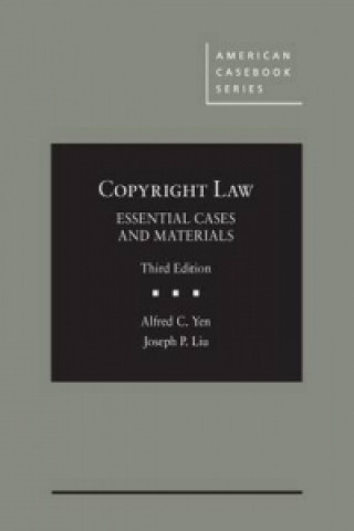 Книга Copyright Law, Essential Cases and Materials Alfred Yen