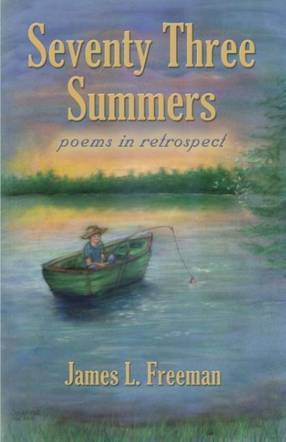 Kniha Seventy Three Summers JAMES L. FREEMAN