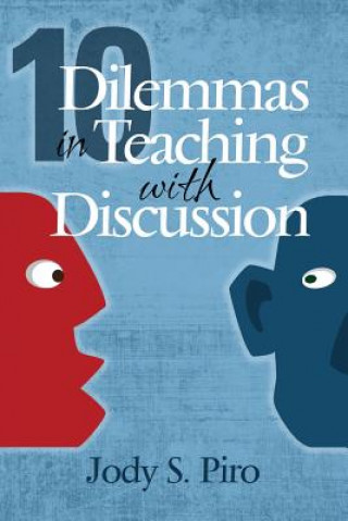 Könyv 10 Dilemmas in Teaching with Discussion JODY S. PIRO