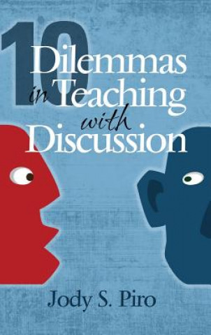 Libro 10 Dilemmas in Teaching with Discussion JODY S. PIRO