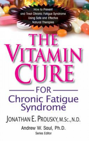 Kniha Vitamin Cure for Chronic Fatigue Syndrome Dr Jonathan Prousky