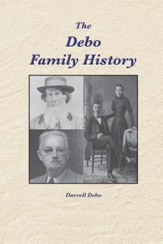 Knjiga Debo Family History DARRELL DEBO