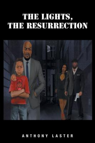 Book Lights, The Resurrection ANTHONY LASTER