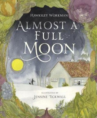 Knjiga Almost A Full Moon Hawksley Workman