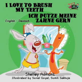 Kniha I Love to Brush My Teeth Ich putze meine Zahne gern SHELLEY ADMONT