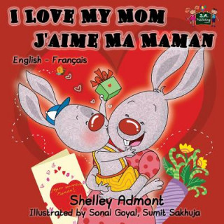 Carte I Love My Mom - J'aime Ma Maman SHELLEY ADMONT