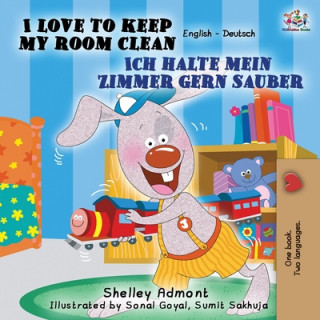 Kniha I Love to Keep My Room Clean Ich halte mein Zimmer gern sauber SHELLEY ADMONT