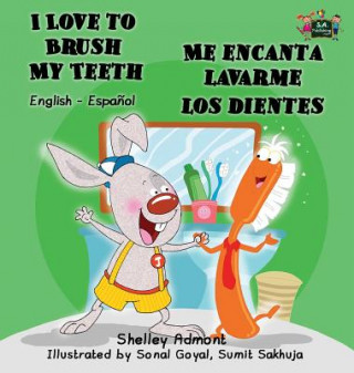 Könyv I Love to Brush My Teeth - Me encanta lavarme los dientes SHELLEY ADMONT