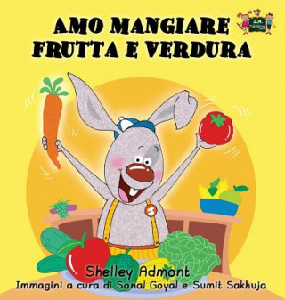 Buch Amo mangiare frutta e verdura SHELLEY ADMONT