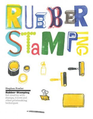 Kniha Rubber Stamping Stephen Fowler