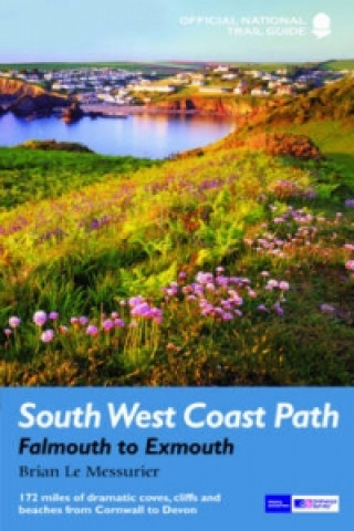 Kniha South West Coast Path: Falmouth to Exmouth Brian Le Messurier