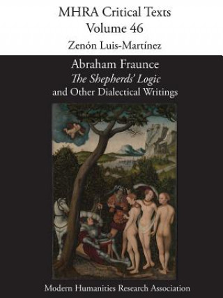 Kniha Abraham Fraunce, 'The Shepherds' Logic' and Other Dialectical Writings ZEN N LUIS-MART NEZ