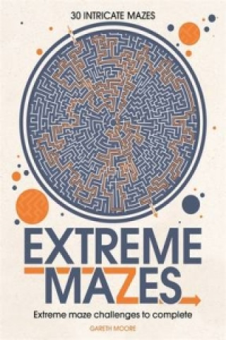 Kniha Extreme Mazes Gareth Moore